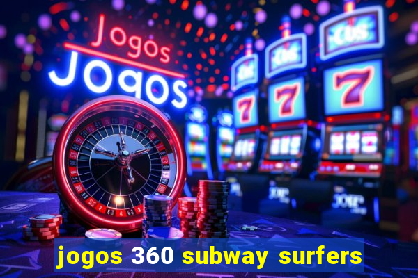 jogos 360 subway surfers